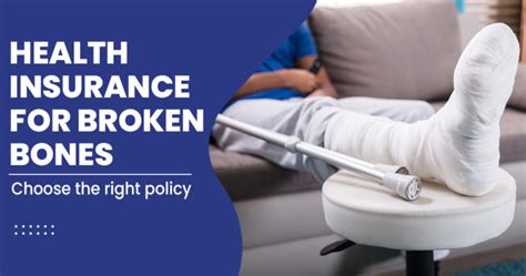 broken bones insurance.